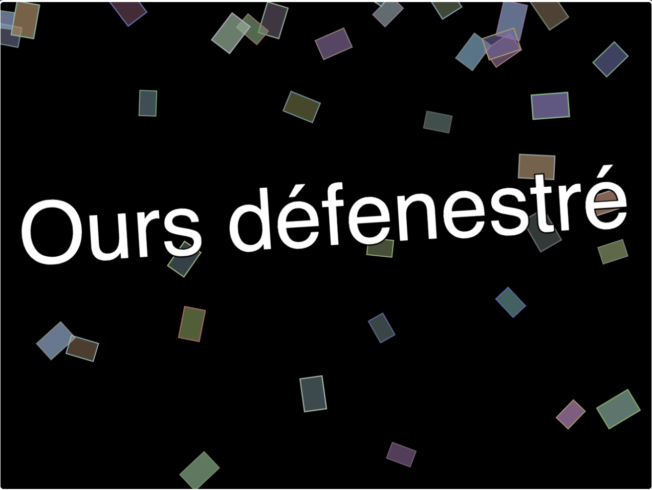 ours défenestré